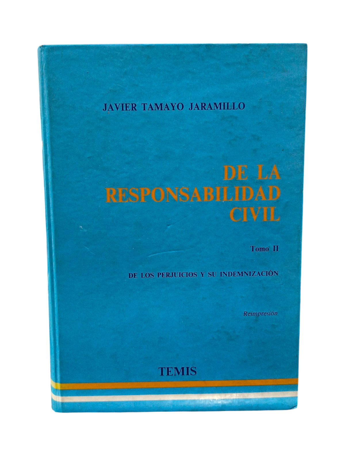 De la responsabilidad civil tomo 2 by Javier Tamayo Jaramillo