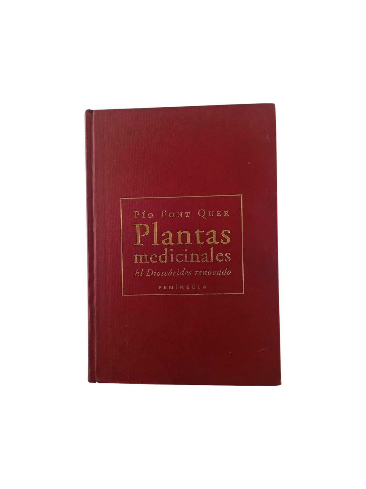 Plantas medicinales : El dioscórides renovado by Pío Font Quer.