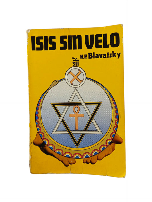 Isis sin velo clave de los misterios de la ciencia y teología antigua y moderna tomo 1 by H.P Blavatsky