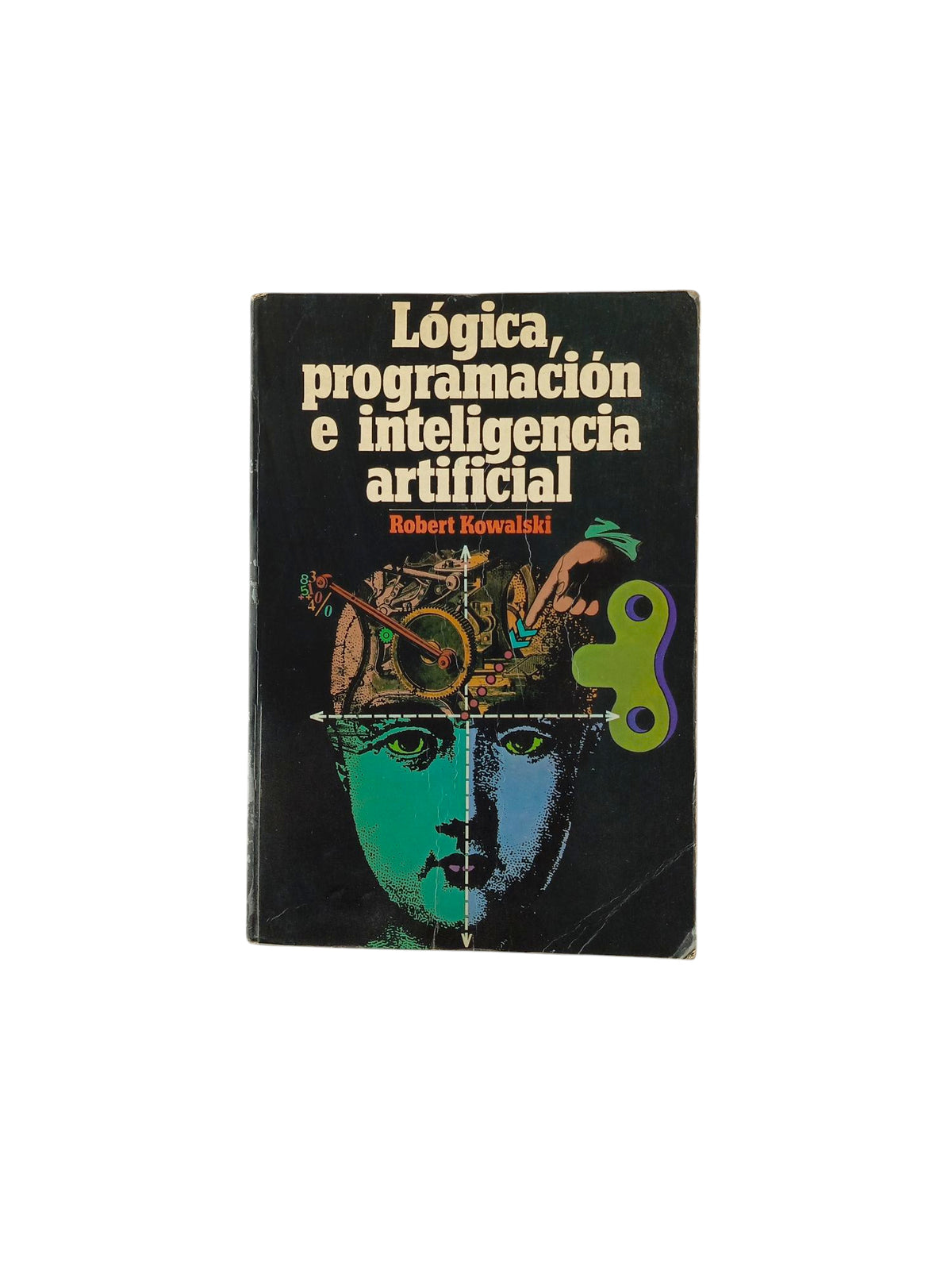Lógica, programación e inteligencia artificial by R. Kowalski