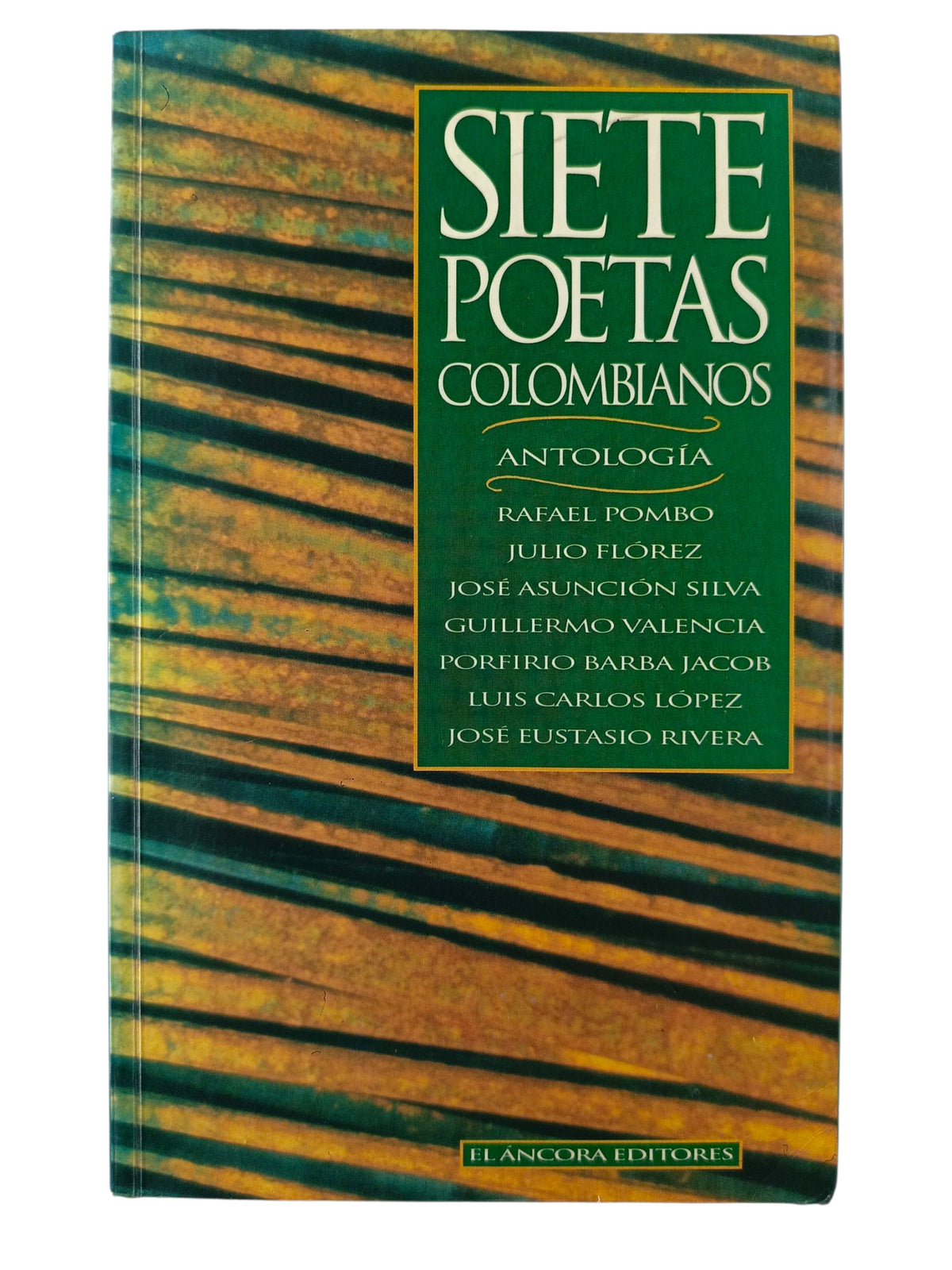 Siete Poetas Colombianos Antologia by Varios
