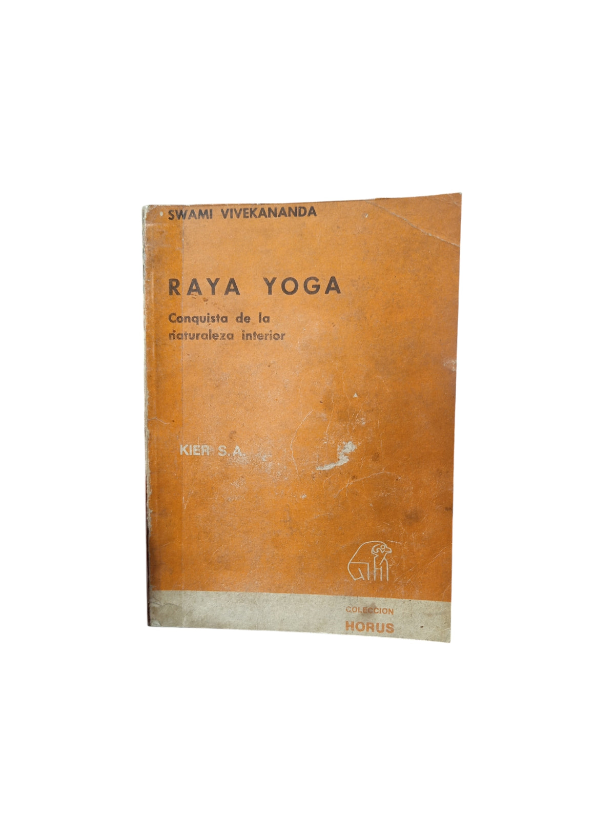 Raya yoga. Conquista De La Naturaleza Interior by Swami Vivekananda