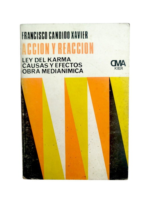 Acción y reacción. Ley del karma causas y efectos obra medianimica by Francisco Candido Xavier