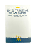 En El Tribunal De Mi Padre by Isaac Bashevis Singer