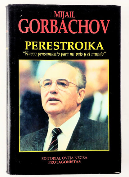 Perestroika "Nuevo pensamiento para mi país y el mundo" by mijail gorbachov