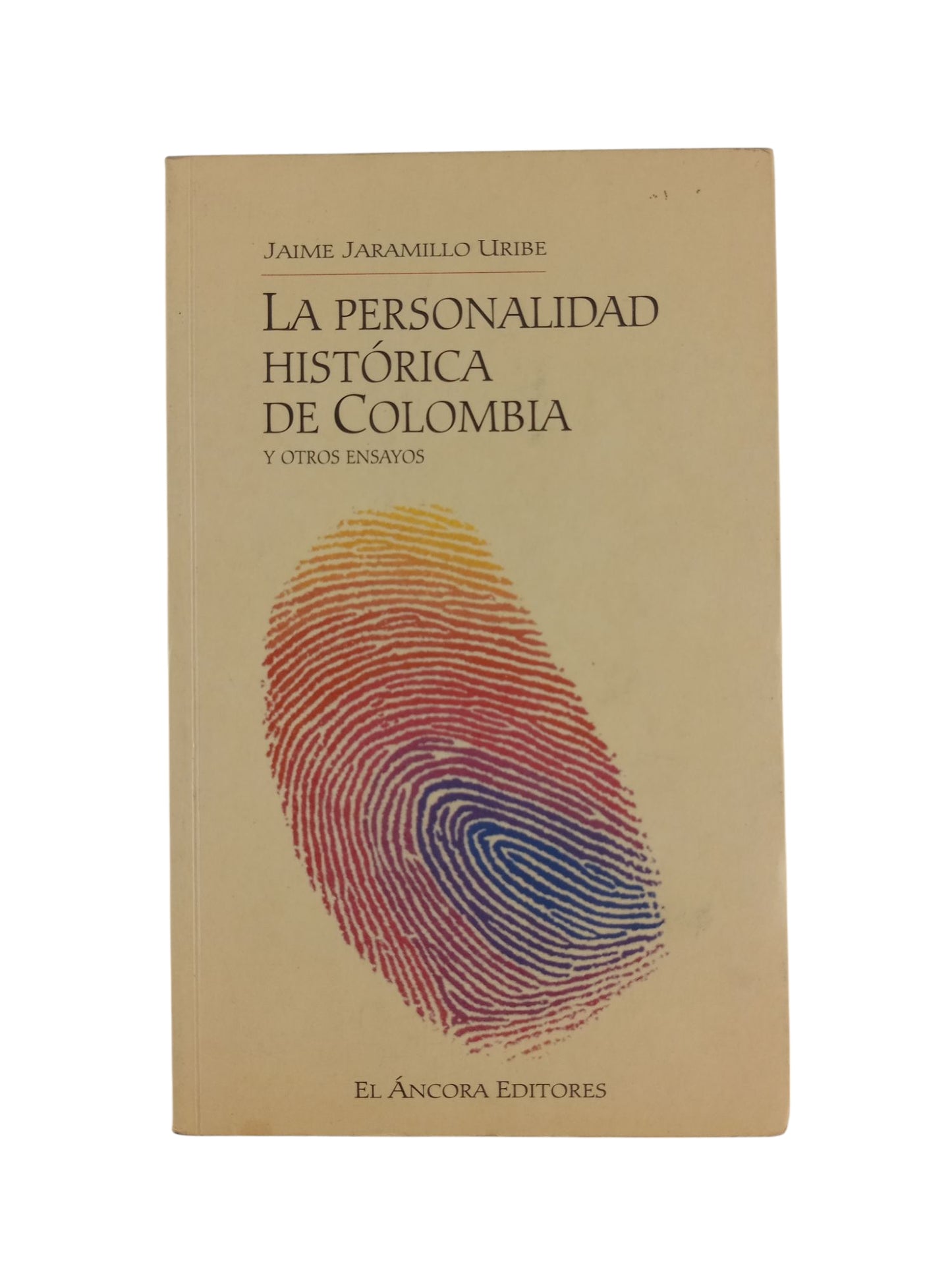 La personalidad histórica de Colombia y otros ensayos