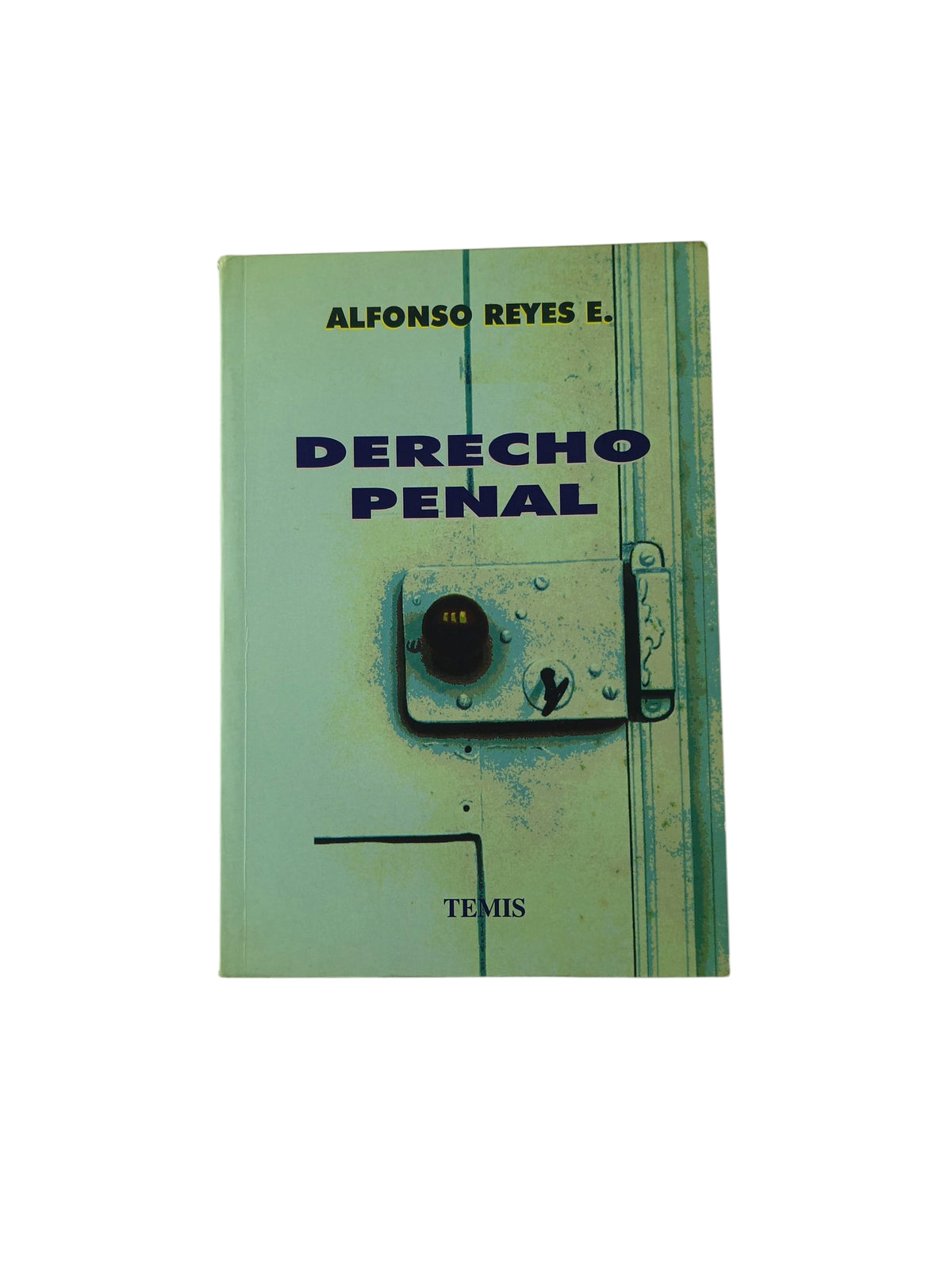 Derecho penal by Alfonso Reyes Echandia