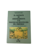 El contrato de arrendamiento y el proceso de restitución del inmueble by Luz Amanda Sáenz Fonseca- Manuel Enrique Cabrera-Hildebrando Leal