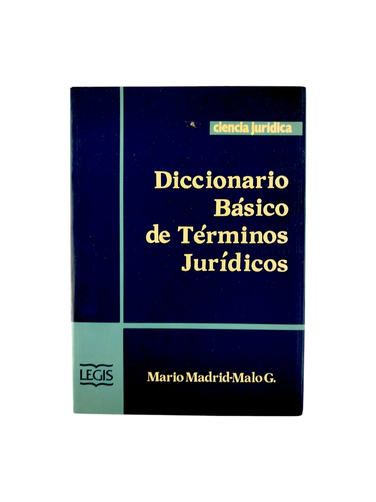 Diccionario básico de términos jurídicos by Mario Madrid-Malo G.