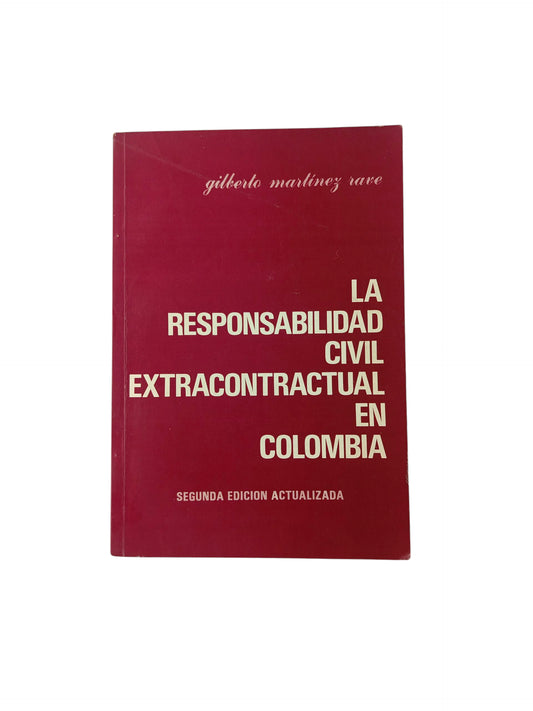 La responsabilidad civil extracontractual en Colombia 2da ed