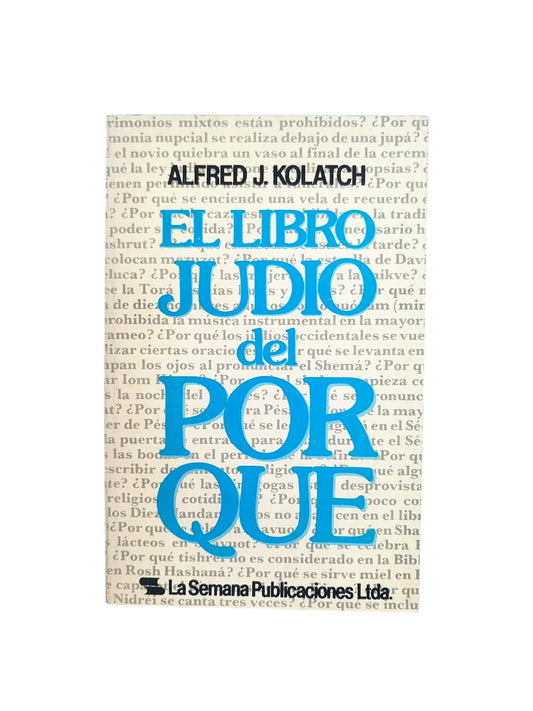 El Libro Judío Del Porque? by Alfred J. Kolatch