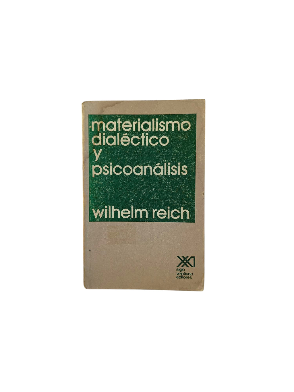 Materialismo dialectico y psicoanálisis by Wilhelm Reich