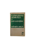 Materialismo dialectico y psicoanálisis by Wilhelm Reich