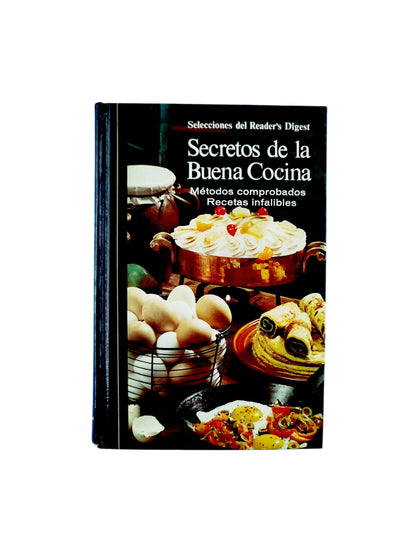 Secretos De La Buena Cocina Selecciones. Métodos comprobados recetas infalibles by Varios