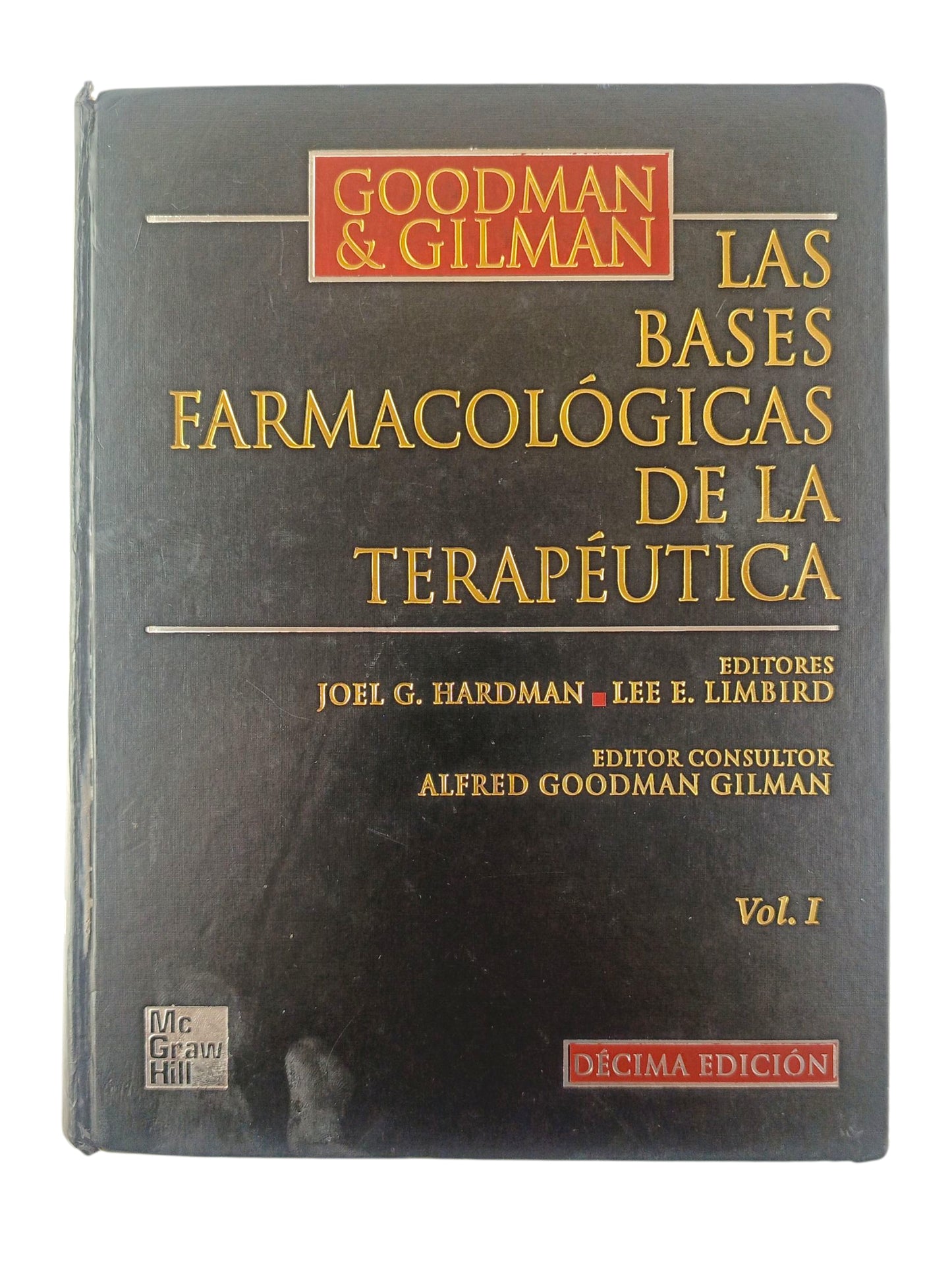 Goodman & Gilman Las bases farmacológicas de la terapéutica 10a edición Vol 1