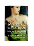 Mistress of the Vatican: The True Story of Olimpia Maidalchini: The Secret Female Pope by Eleanor Herman