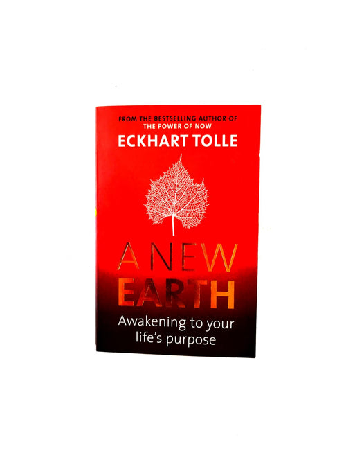A new earth: Awakening your life's purpose by Eckhart Tolle
