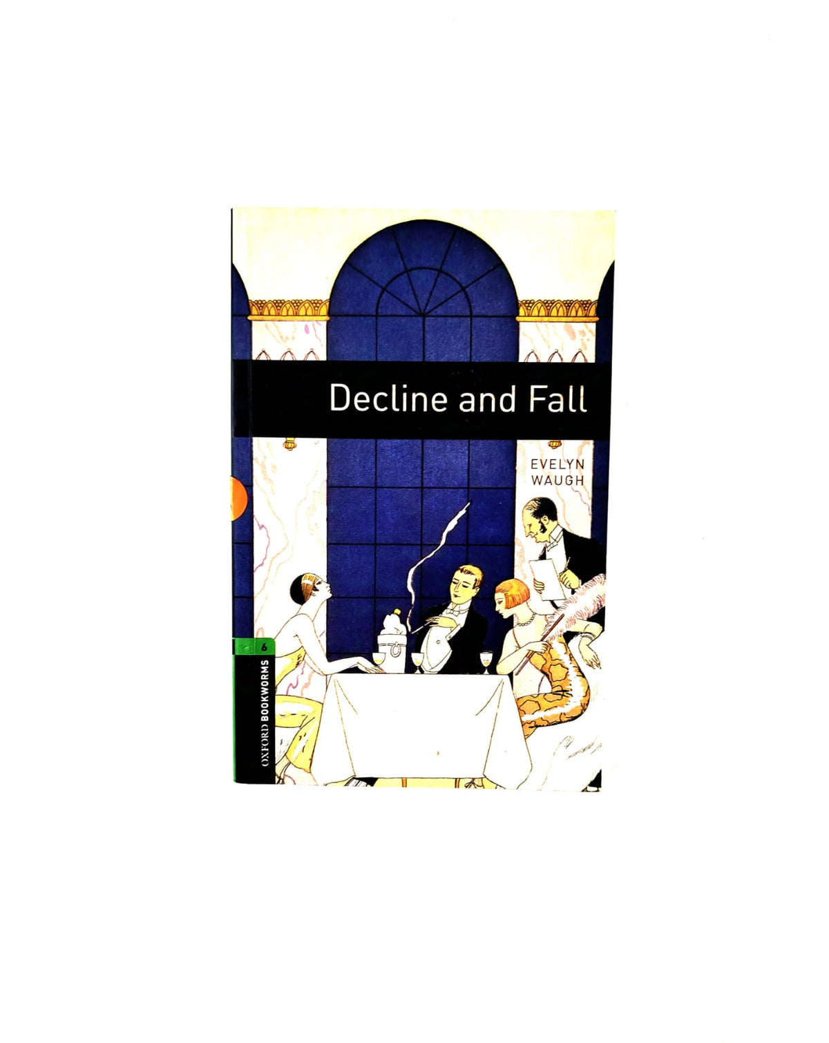 Decline and fall by Evelyn Waugh