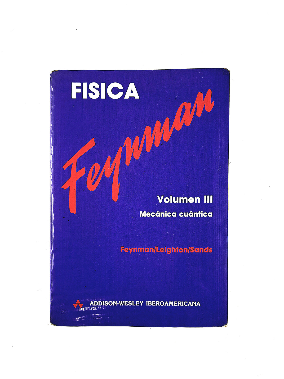 Física mecánica cuántica volumen III by Feynman Leighton Sands