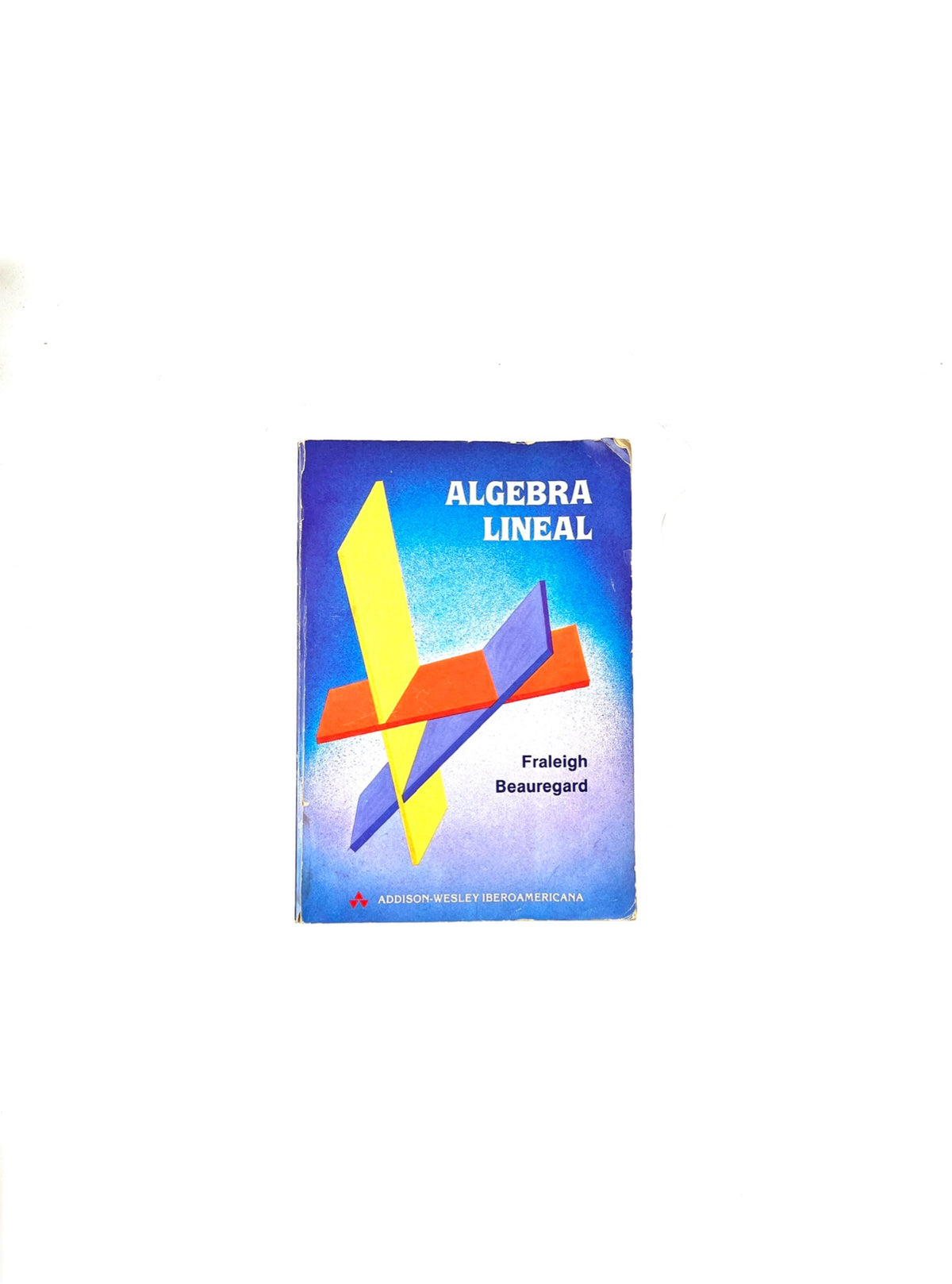 Algebra lineal by Fraleigh Beauregard