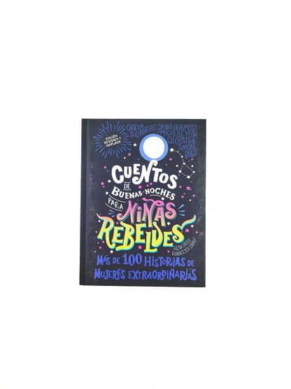 Cuentos de buenas noches para niñas rebeldes by Elena Favilli