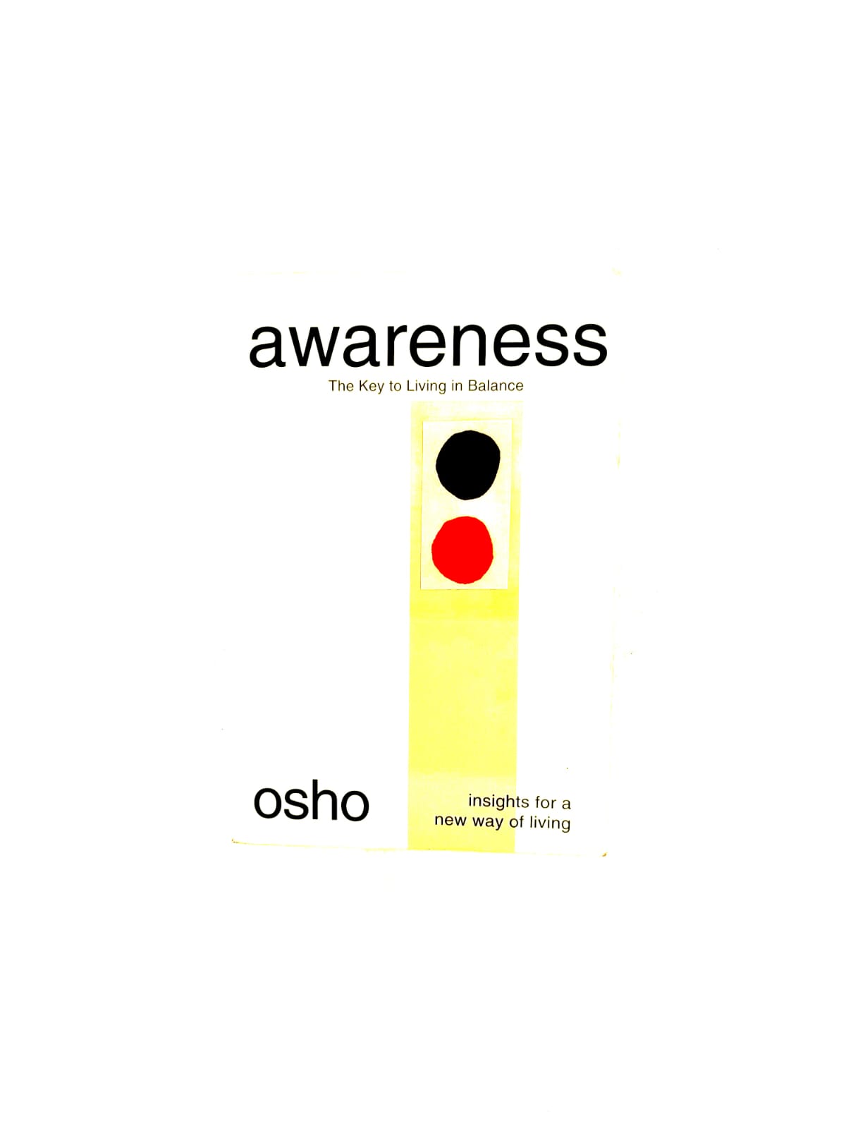 Awareness: The key to living in balance by Osho