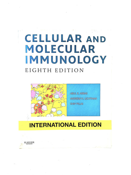 Cellular and molecular immunology eight edition by Abul K Abbas Andrew H Lichtman Shiv Pillai