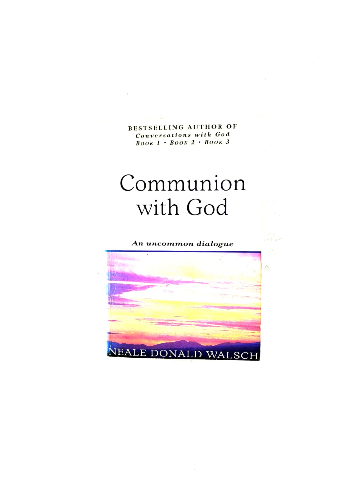 Communion with God by Neale Donald Walsch