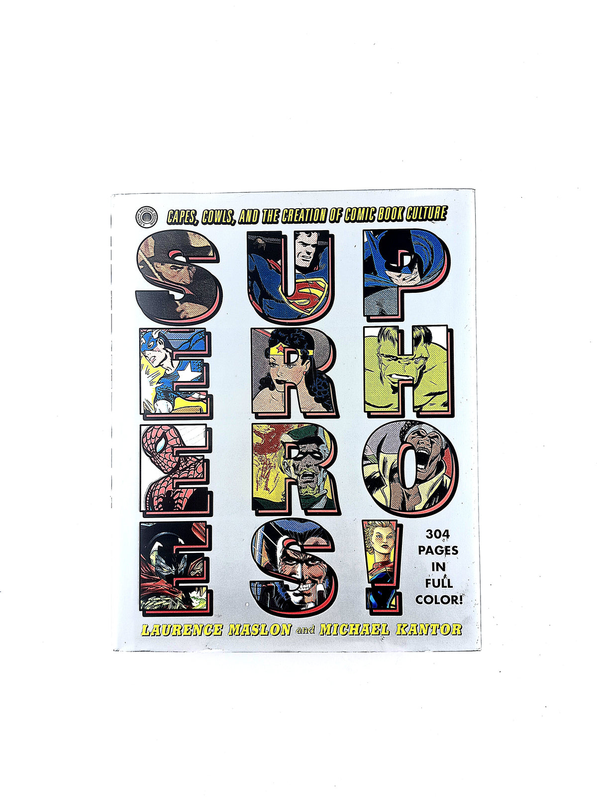 Superheroes! by Laurence Maslon and Michael Kantor