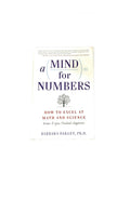 A mind for numbers by Barbara Oakley, Ph.D