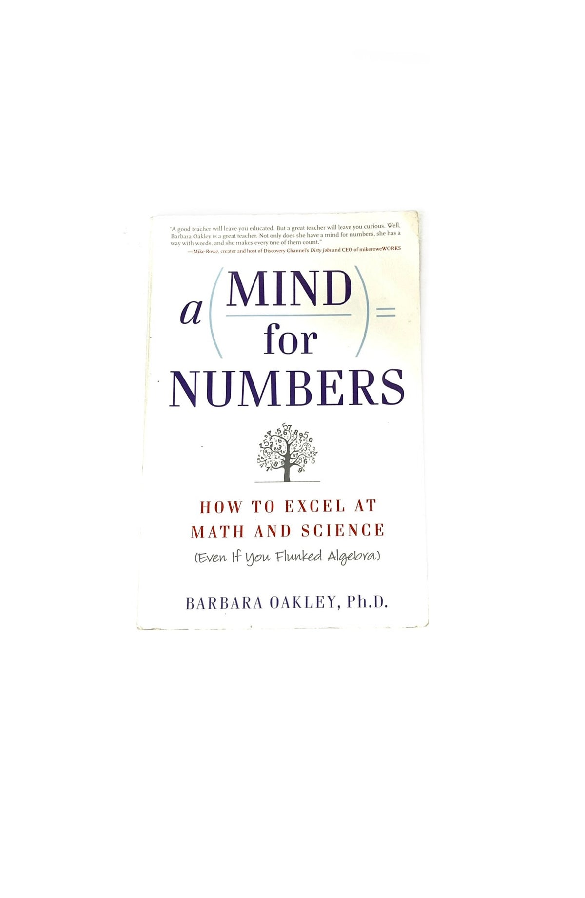 A mind for numbers by Barbara Oakley, Ph.D