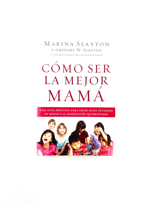 Cómo ser la mejor mamá