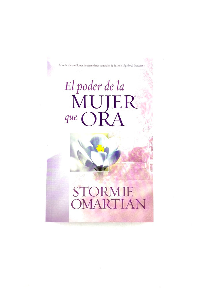 El poder de la mujer que ora by Stormie Omartian