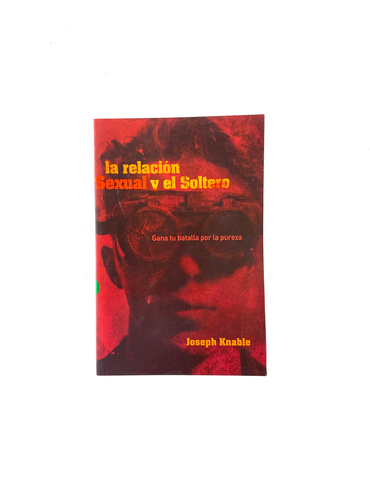 La relación sexual y el soltero by Joseph Knable