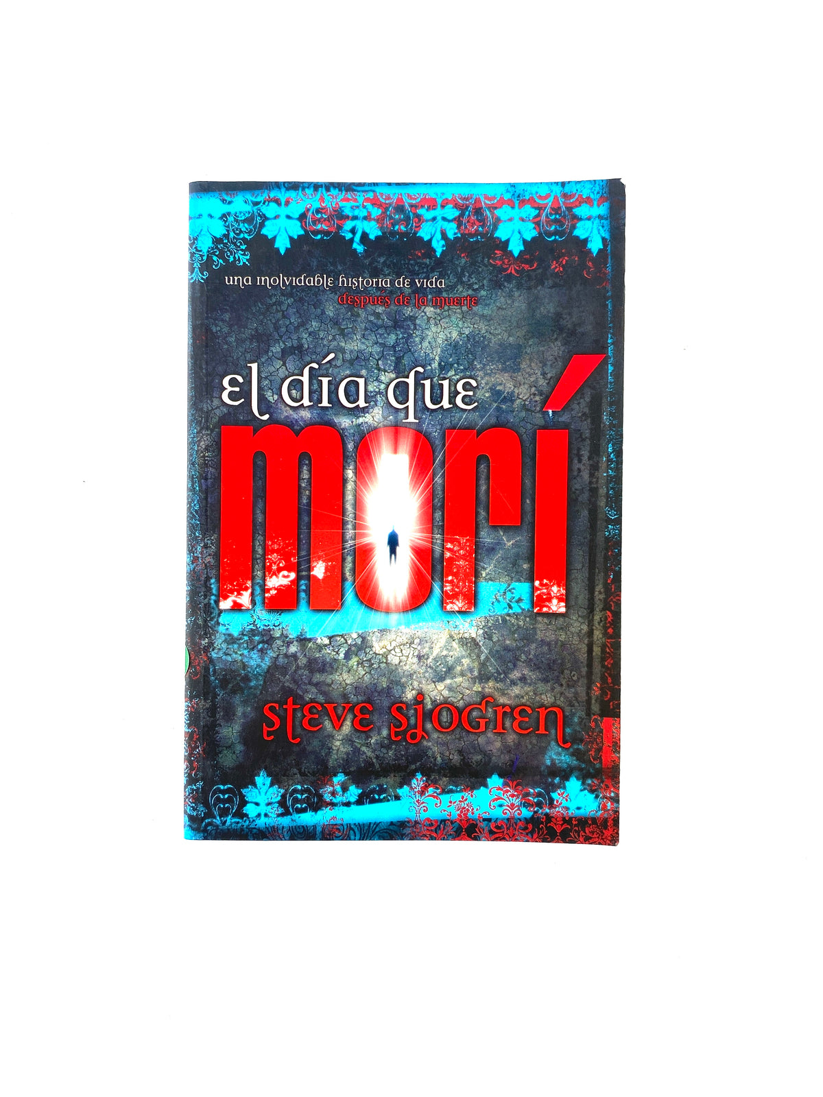El día que morí by Steve Sjogren