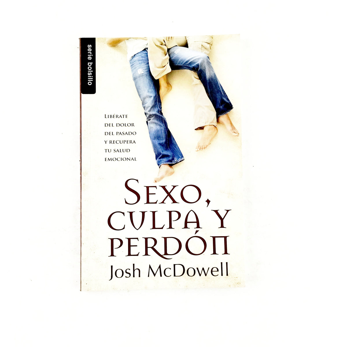 Sexo, culpa y perdón by Josh McDowell