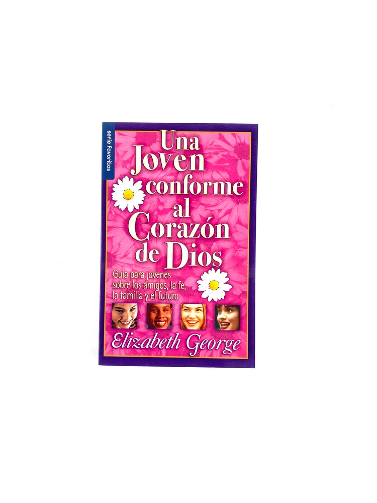 Una joven conforme al corazón de Dios by Elizabeth George