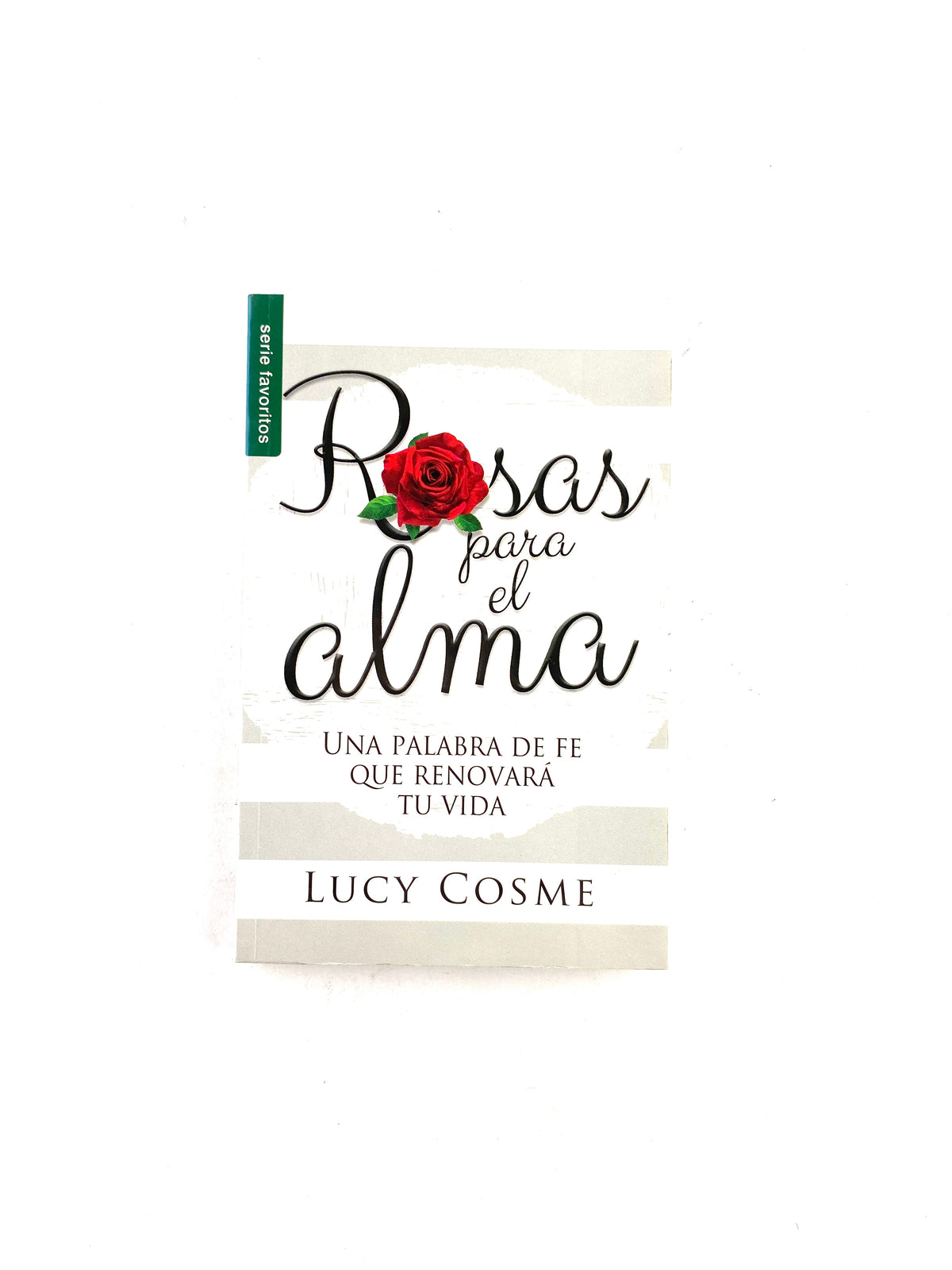 Rosas para el alma by Lucy Cosme