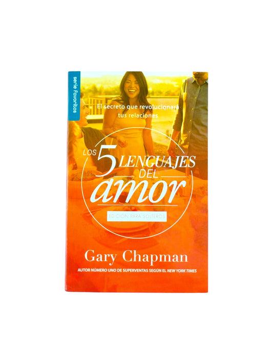 Los 5 lenguajes del amor edición para solteros