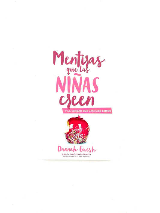 Mentiras que las niñas creen y la verdad que las hace libres