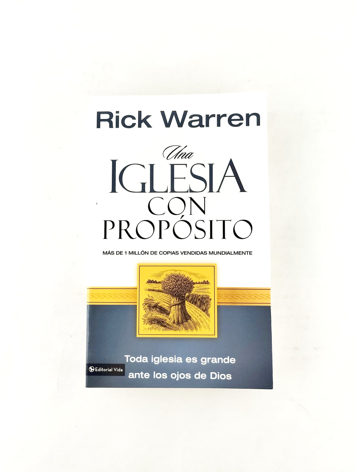 Una iglesia con propósito by Rick Warren