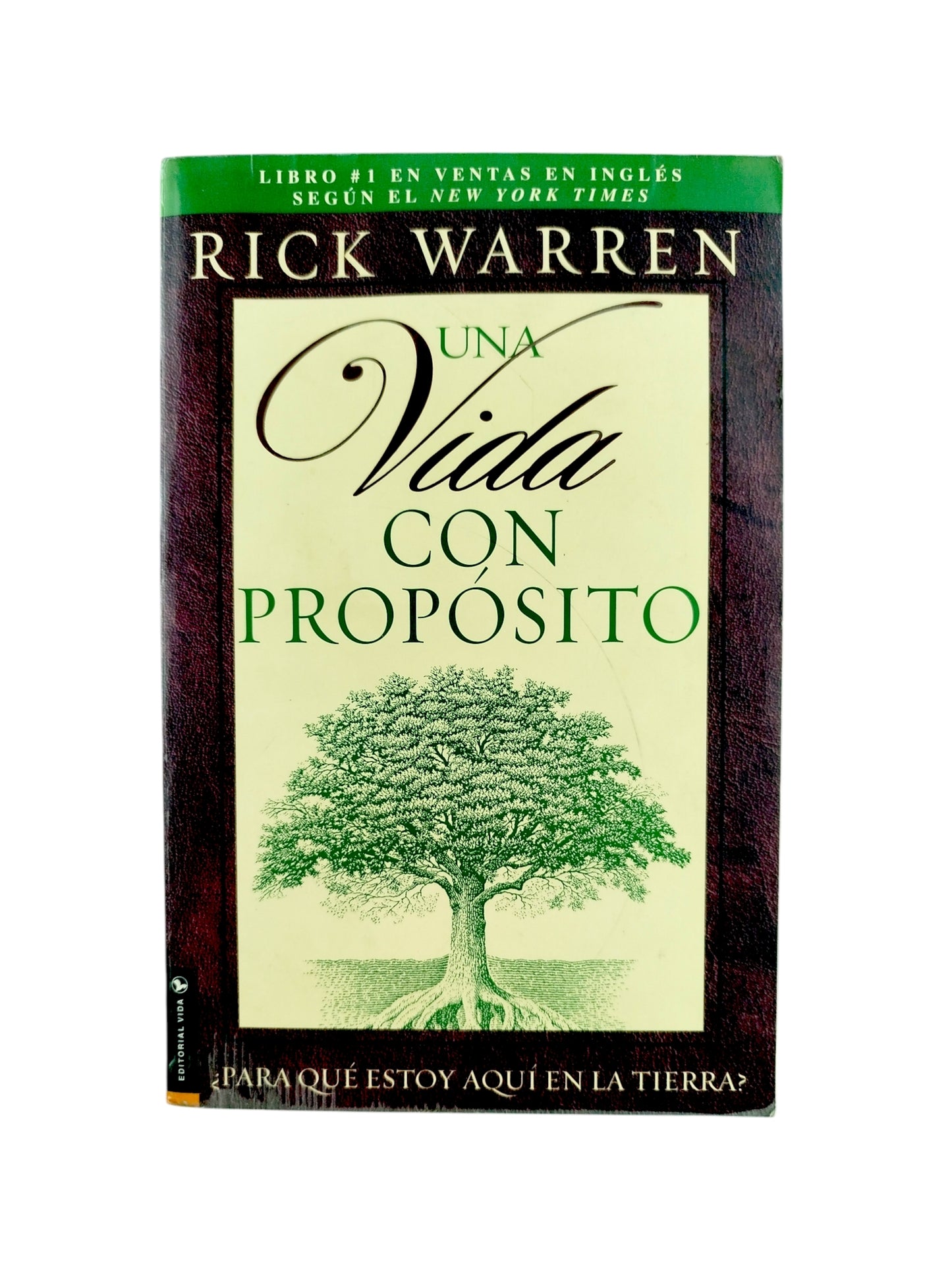 Una vida con propósito: ¿Para qué estoy aquí en la tierra? by Rick Warren