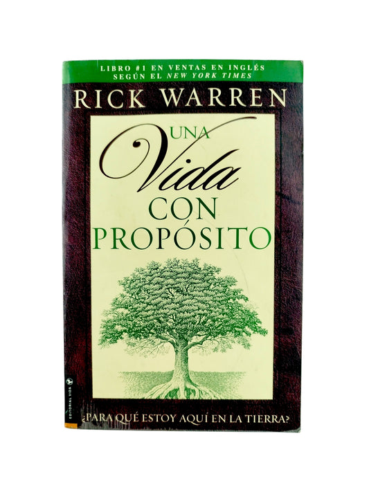 Una vida con propósito: ¿Para qué estoy aquí en la tierra? by Rick Warren