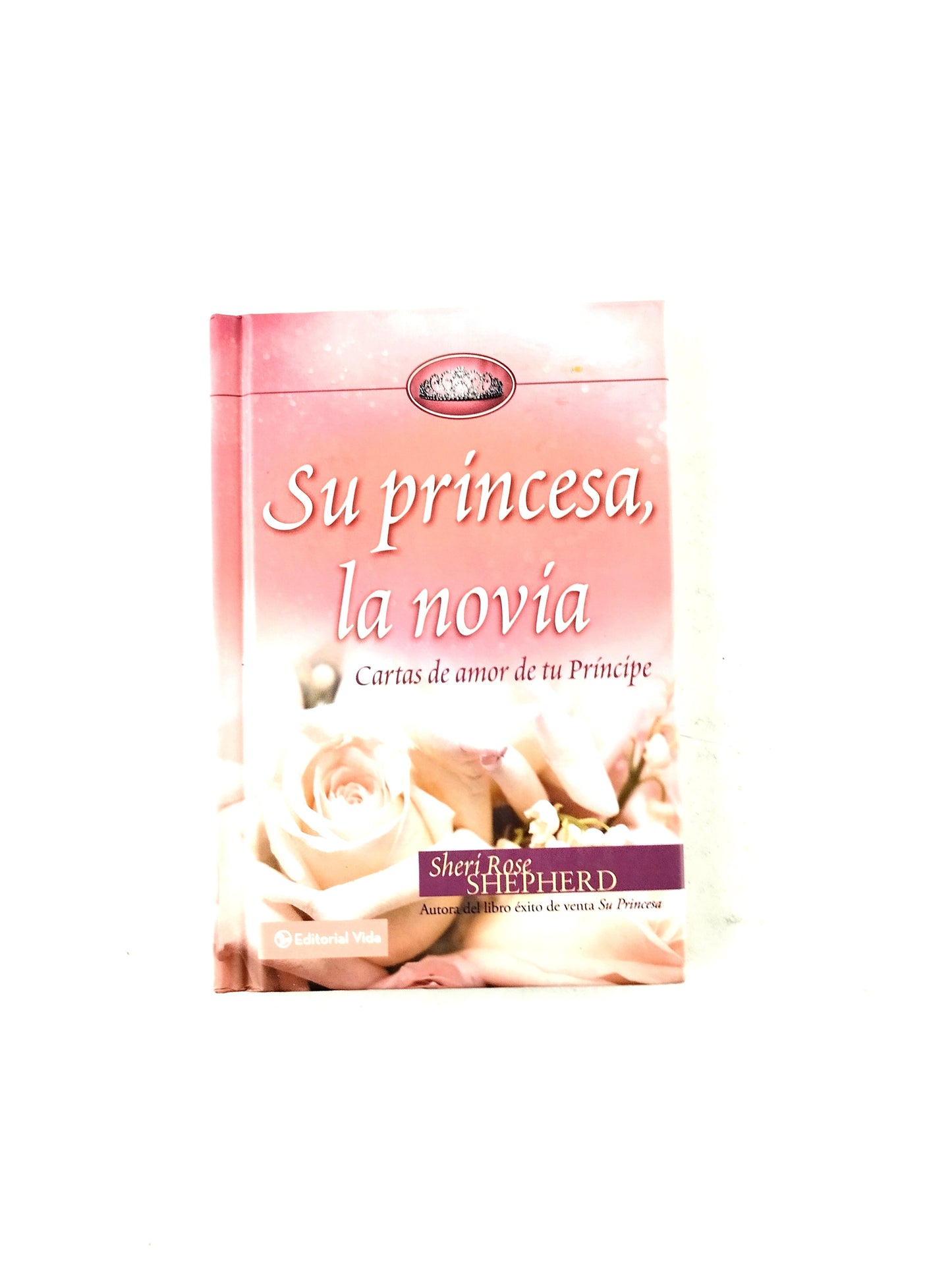 Su princesa, la novia Cartas de amor de tu príncipe