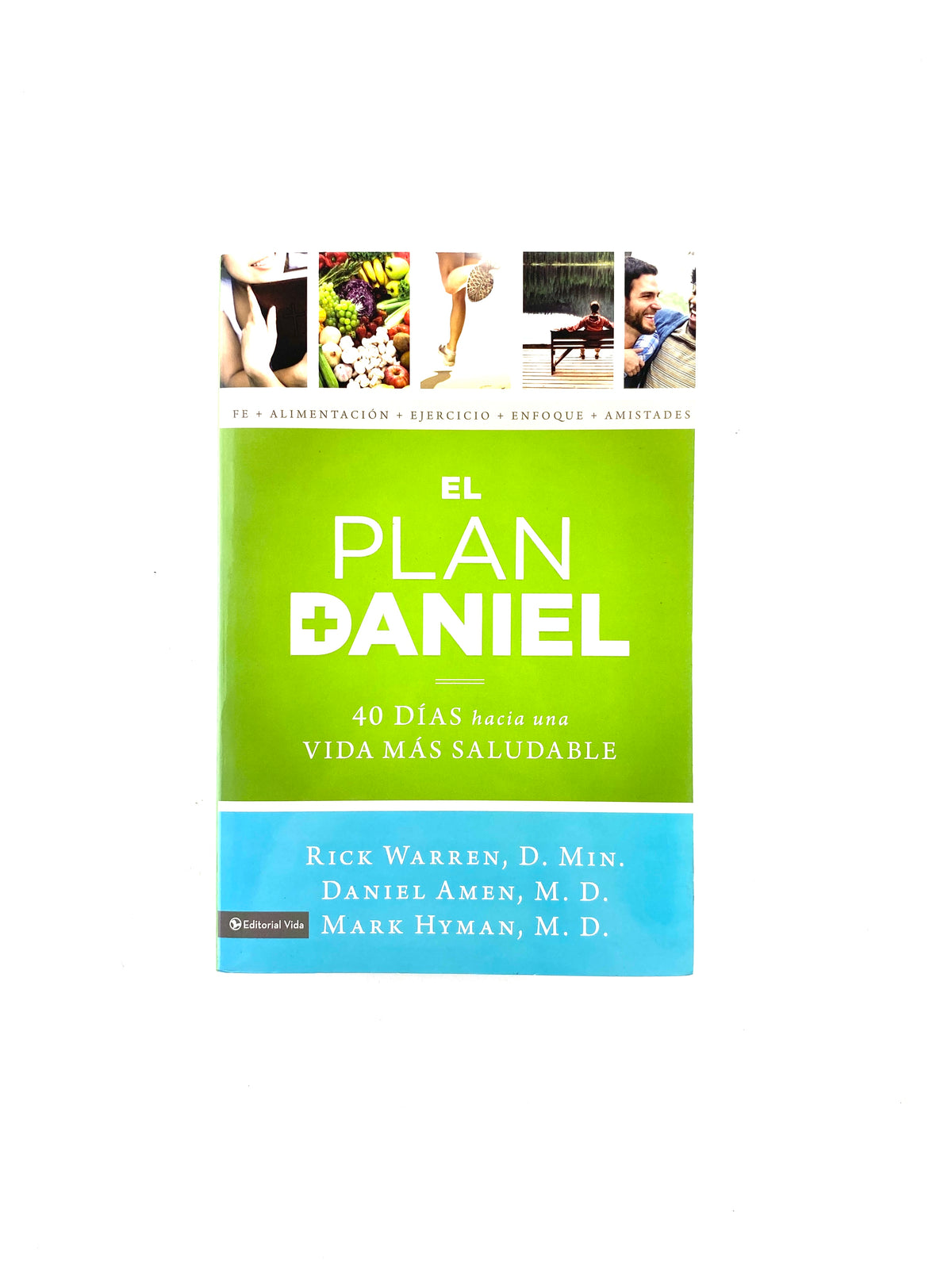 El plan Daniel 40 días hacia una vida más saludable by Rick Warren Daniel Amen Mark H