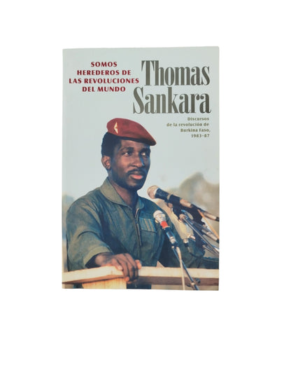Somos Herederos de las Revoluciones del Mundo by Thomas Sankara