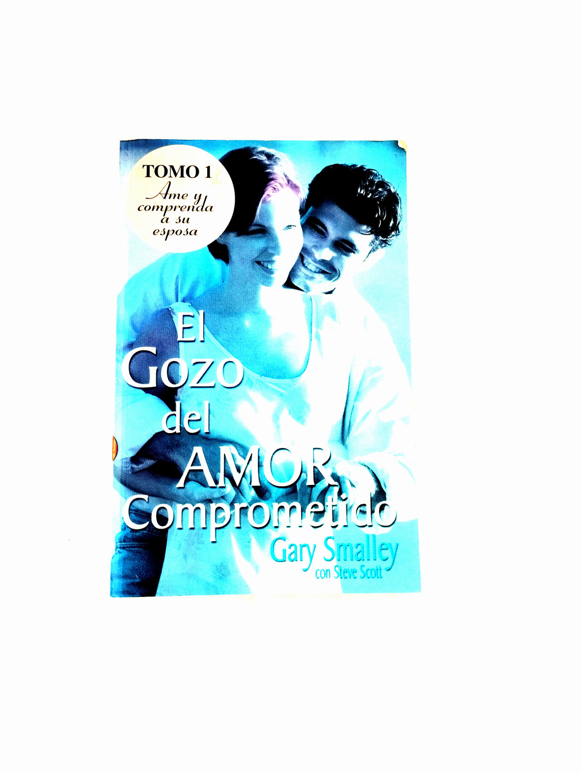 El gozo del amor comprometido tomo 1 by Gary Smalley