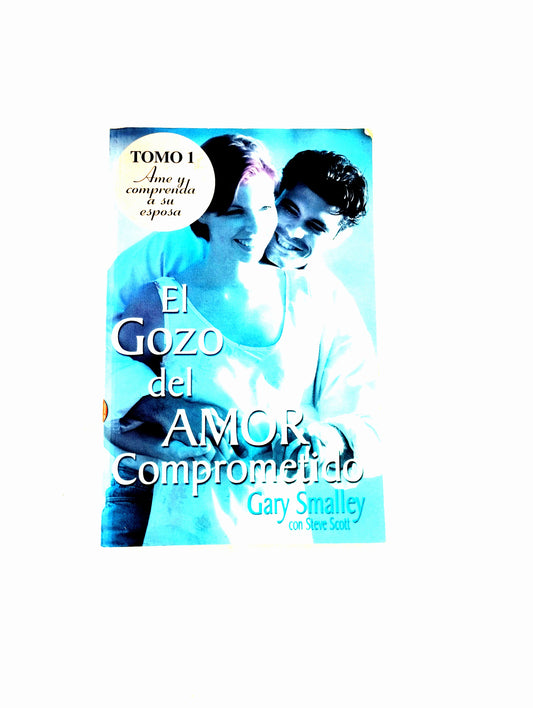 El gozo del amor comprometido tomo 1