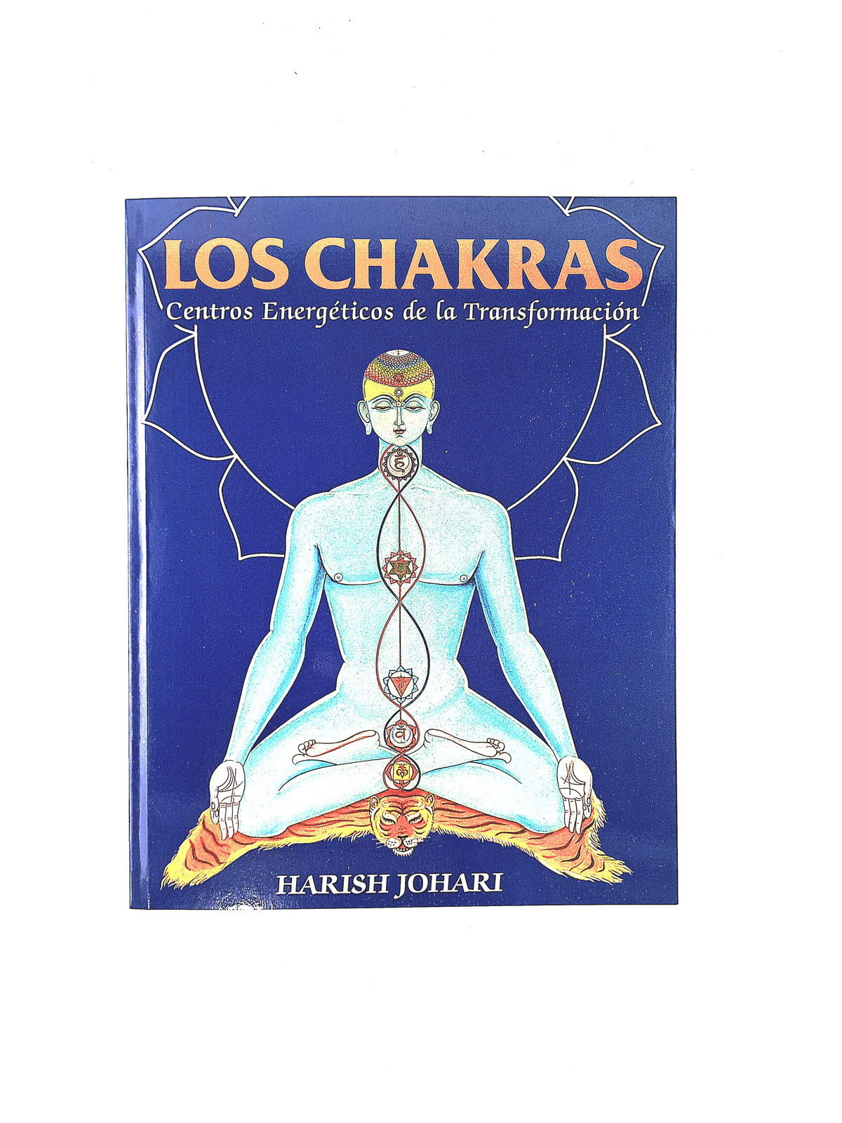 Los Chakras centros energéticos de la transformación by Harish Johari
