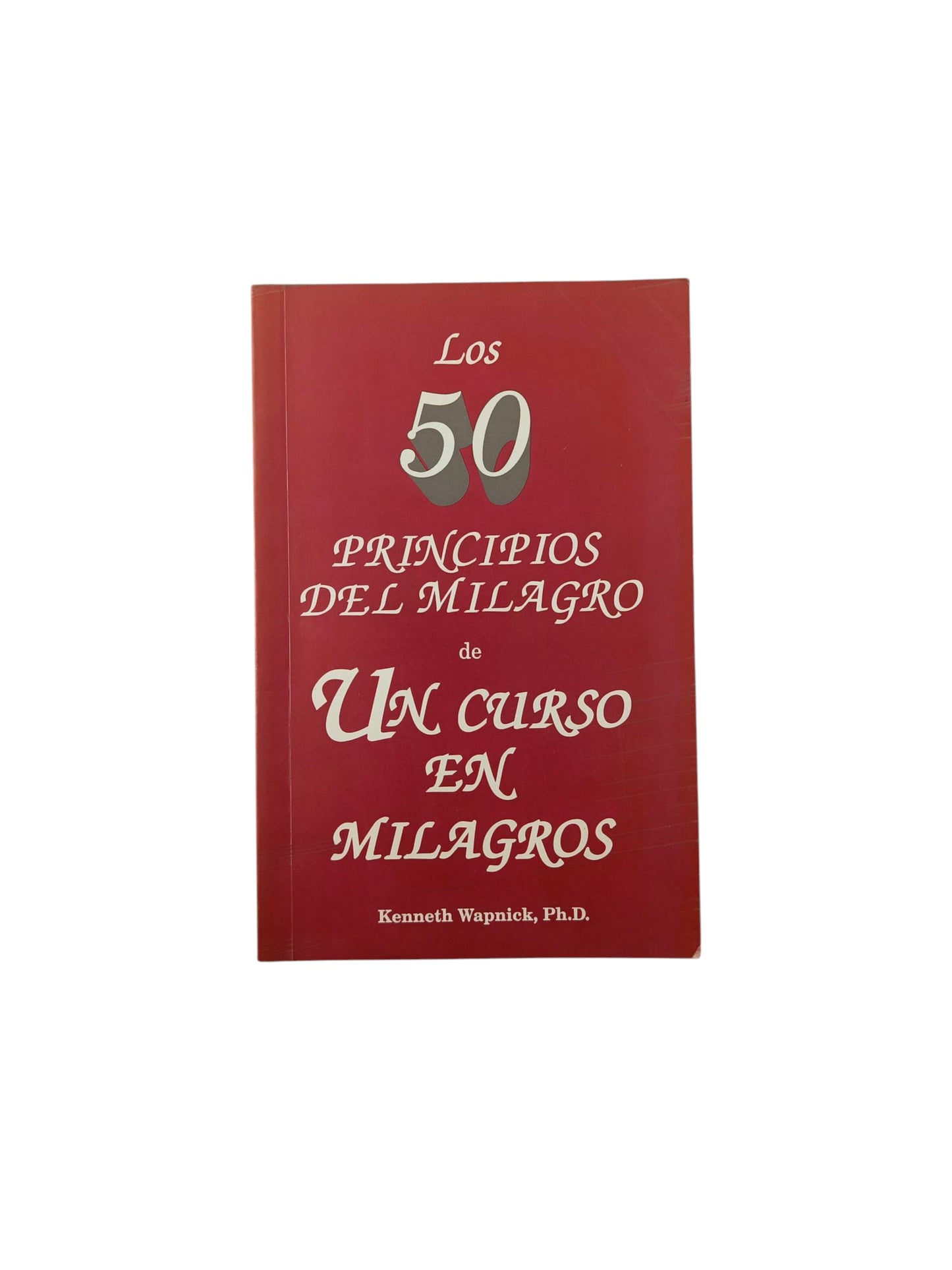 Los 50 Principos Del Milagro De Un Curso En Milagros